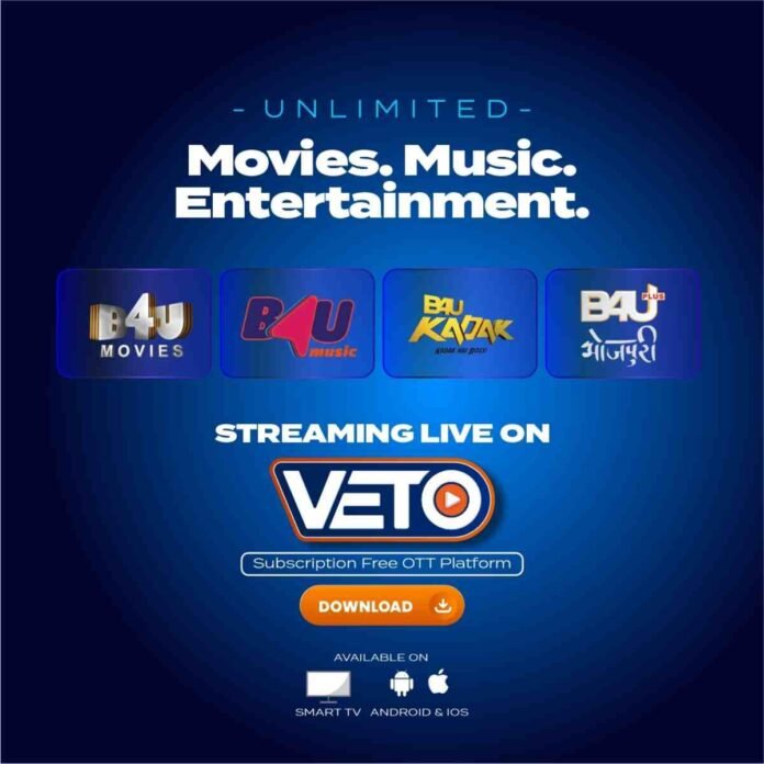 VETO OTT, B4U Network partnership, B4U Movies, OTT India news, family OTT platform, connected TV India